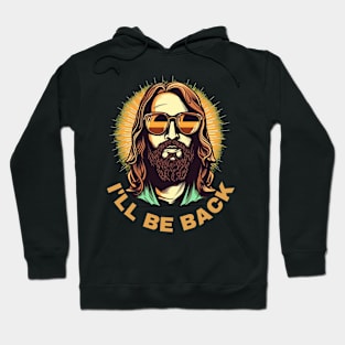 Christian, I'll Be Back, Jesus Saying, Motivational Hoodie